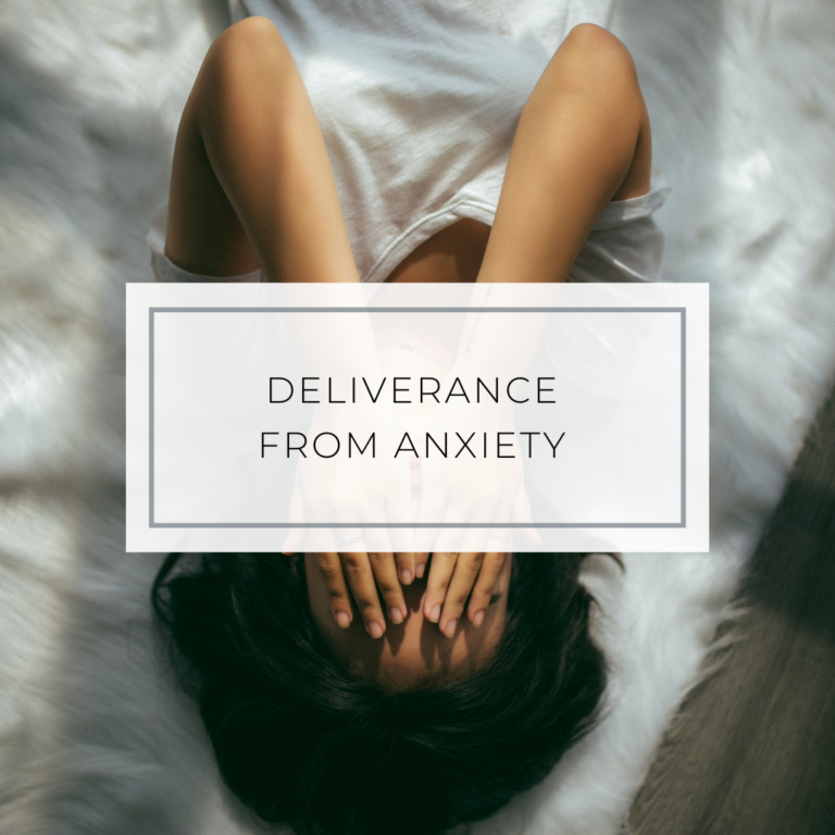 Deliverance from anxiety
